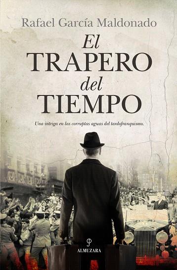 EL TRAPERO DEL TIEMPO | 9788415338949 | GARCIA MALDONADO,RAFAEL | Llibreria Geli - Llibreria Online de Girona - Comprar llibres en català i castellà