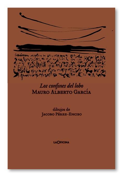 LOS CONFINES DEL LOBO | 9788494127045 | GARCÍA,MAURO ALBERTO | Libreria Geli - Librería Online de Girona - Comprar libros en catalán y castellano