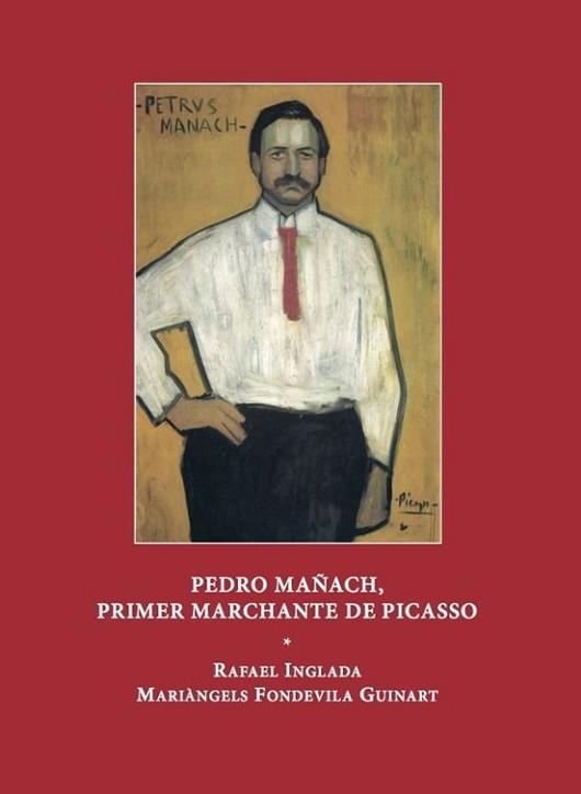 PEDRO MAÑACH,PRIMER MARCHANTE DE PICASSO | 9788412756692 | INGLADA,RAFAEL | Llibreria Geli - Llibreria Online de Girona - Comprar llibres en català i castellà