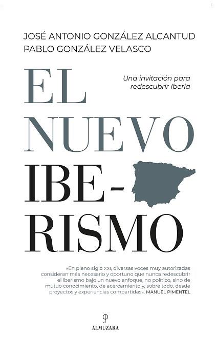 EL NUEVO IBERISMO | 9788411312233 | GONZÁLEZ ALCANTUD,JOSÉ ANTONIO/GONZÁLEZ VELASCO,PABLO | Libreria Geli - Librería Online de Girona - Comprar libros en catalán y castellano
