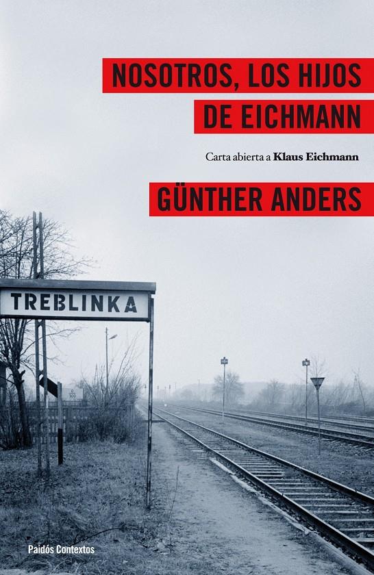 NOSOTROS,LOS HIJOS DE EICHMANN.CARTA ABIERTA A K.EICHMANN | 9788449324024 | ANDERS,GUNTHER | Llibreria Geli - Llibreria Online de Girona - Comprar llibres en català i castellà