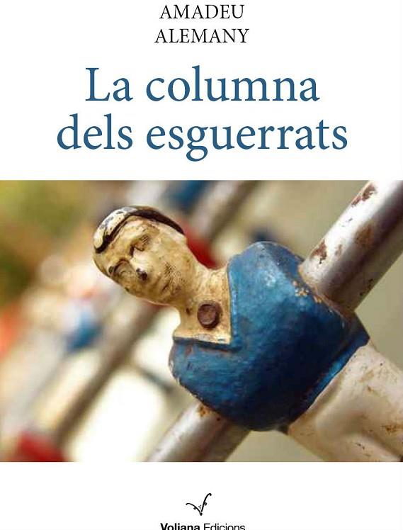LA COLUMNA DELS ESGUERRATS | 9788494213373 | ALEMANY,AMADEU | Libreria Geli - Librería Online de Girona - Comprar libros en catalán y castellano
