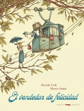 EL VENDEDOR DE FELICIDAD | 9788412079029 | CALÌ, DAVIDE/SOMÀ, MARCO | Llibreria Geli - Llibreria Online de Girona - Comprar llibres en català i castellà