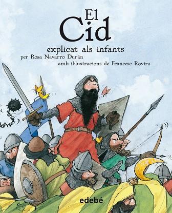 EL CID EXPLICAT ALS INFANTS | 9788423684007 | NAVARRO DURAN,ROSA/ROVIRA,FRANCESC | Llibreria Geli - Llibreria Online de Girona - Comprar llibres en català i castellà