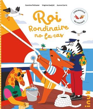 ROI RONDINAIRE NO FA CAS | 9788416774999 | PELLISSIER,CAROLINE/ALADJIDI, VIRGINIE | Llibreria Geli - Llibreria Online de Girona - Comprar llibres en català i castellà