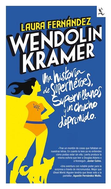 WENDOLIN KRAMER.UNA HISTORIA DE SUPERHEROES,SUPERVILLANOS Y | 9788432296970 | FERNANDEZ,LAURA | Libreria Geli - Librería Online de Girona - Comprar libros en catalán y castellano