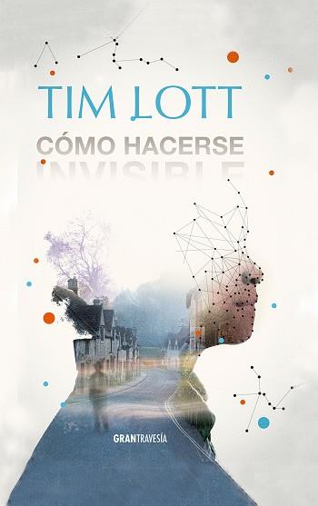 CÓMO HACERSE INVISIBLE | 9788494325670 | LOTT,TIM | Llibreria Geli - Llibreria Online de Girona - Comprar llibres en català i castellà