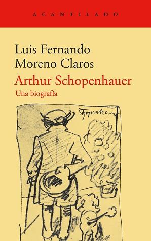 ARTHUR SCHOPENHAUER | 9788419958310 | MORENO CLAROS, LUIS FERNANDO | Libreria Geli - Librería Online de Girona - Comprar libros en catalán y castellano