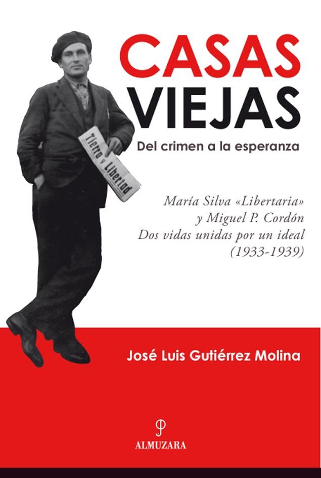 CASAS VIEJAS.DEL CRIMEN A LA ESPERANZA | 9788496968325 | GUTIERREZ MOLINA,JOSE LUIS | Llibreria Geli - Llibreria Online de Girona - Comprar llibres en català i castellà