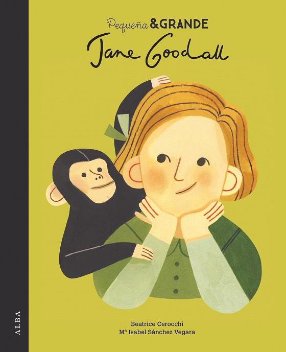 PEQUEÑA & GRANDE JANE GOODALL | 9788490655092 | SÁNCHEZ VEGARA,Mª ISABEL | Llibreria Geli - Llibreria Online de Girona - Comprar llibres en català i castellà