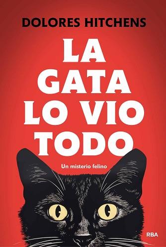 LA GATA LO VIO TODO | 9788411325455 | HITCHENS, DOLORES | Llibreria Geli - Llibreria Online de Girona - Comprar llibres en català i castellà