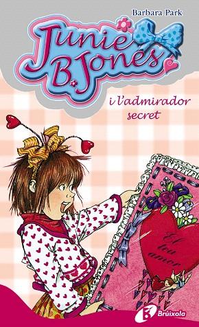 JUNIE B.JONES I L'ADMIRADOR SECRET-5(2ªEDICIO/2008) | 9788483040119 | PARK,BARBARA | Llibreria Geli - Llibreria Online de Girona - Comprar llibres en català i castellà