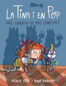 LA TINA I EN POP-7.VULL CONÈIXER ELS REIS D'ORIENT! | 9788466157391 | VIDAL SAENZ, MIREIA | Llibreria Geli - Llibreria Online de Girona - Comprar llibres en català i castellà