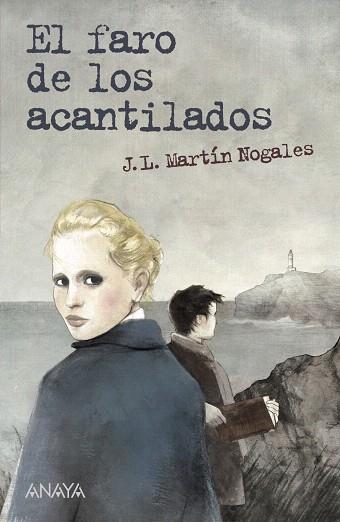 EL FARO DE LOS ACANTILADOS | 9788467840483 | MARTÍN NOGALES,JOSÉ LUIS | Llibreria Geli - Llibreria Online de Girona - Comprar llibres en català i castellà