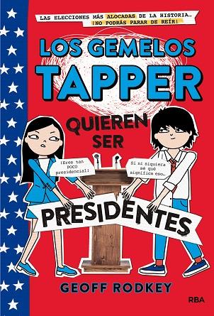 LOS GEMELOS TAPPER-3.LOS GEMELOS TAPPER QUIEREN SER PRESIDENTES | 9788427211308 | RODKEY,GEOFF | Libreria Geli - Librería Online de Girona - Comprar libros en catalán y castellano