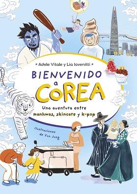 BIENVENIDO A COREA | 9788419875242 | VITALE,ADELE/IOVENITTI, LIA | Libreria Geli - Librería Online de Girona - Comprar libros en catalán y castellano