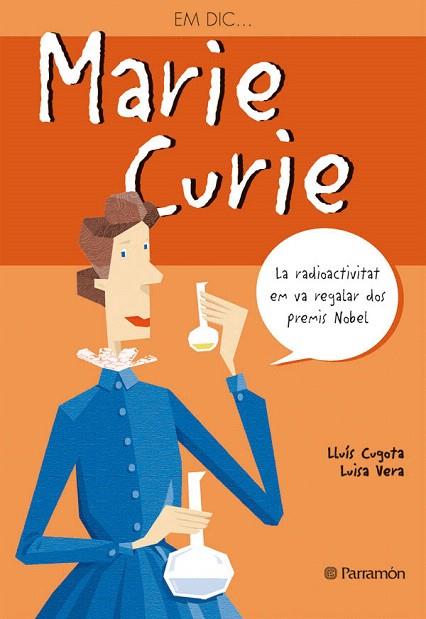 EM DIC MARIE CURIE | 9788434228245 | CUGOTA,L./VERA, L. | Llibreria Geli - Llibreria Online de Girona - Comprar llibres en català i castellà