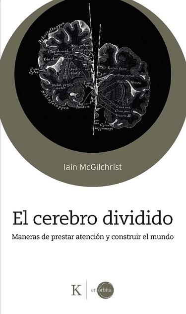 EL CEREBRO DIVIDIDO | 9788411212878 | MCGILCHRIST, IAIN | Llibreria Geli - Llibreria Online de Girona - Comprar llibres en català i castellà