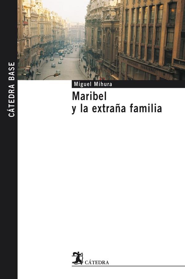 MARIBEL Y LA EXTRAÑA FAMILIA | 9788437622231 | MIHURA,MIGUEL | Libreria Geli - Librería Online de Girona - Comprar libros en catalán y castellano