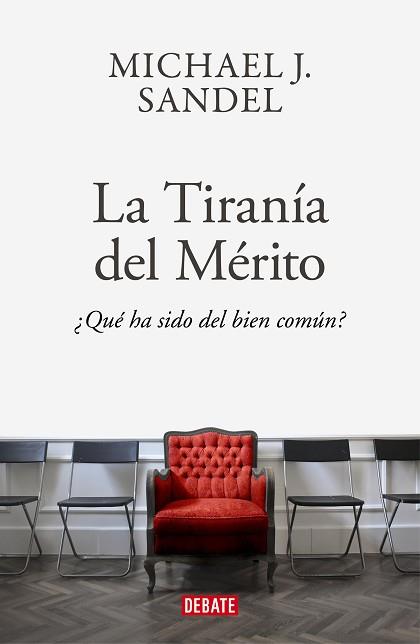 LA TIRANÍA DEL MÉRITO | 9788418006340 | SANDEL,MICHAEL J. | Libreria Geli - Librería Online de Girona - Comprar libros en catalán y castellano