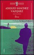 ETICA | 9788484320036 | SANCHEZ VAZQUEZ,ADOLFO | Libreria Geli - Librería Online de Girona - Comprar libros en catalán y castellano