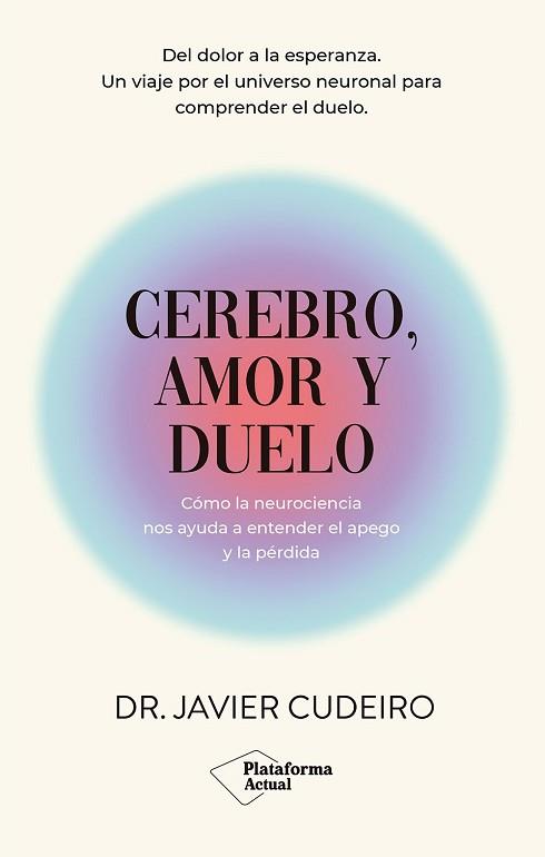 CEREBRO,AMOR Y DUELO | 9788410079915 | CUDEIRO, DR. JAVIER | Llibreria Geli - Llibreria Online de Girona - Comprar llibres en català i castellà