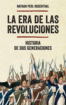 LA ERA DE LAS REVOLUCIONES | 9788412791594 | PERL-ROSENTHAL, NATHAN | Libreria Geli - Librería Online de Girona - Comprar libros en catalán y castellano