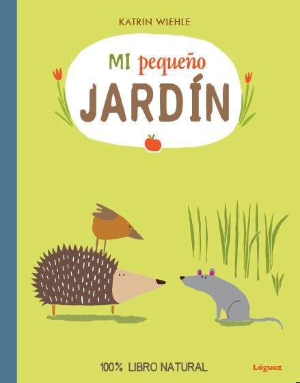 MI PEQUEÑO JARDÍN | 9788494230547 | WIEHLE,KATRIN | Llibreria Geli - Llibreria Online de Girona - Comprar llibres en català i castellà