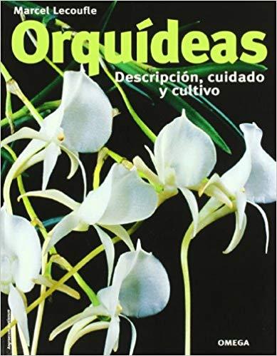 ORQUIDEAS.DESCRIPCION,CUIDADO Y CULTIVO | 9788428212915 | LECOUFLE,MARCEL | Libreria Geli - Librería Online de Girona - Comprar libros en catalán y castellano