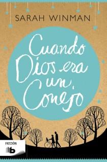 CUANDO DIOS ERA UN CONEJO | 9788498728163 | WINMAN,SARAH | Llibreria Geli - Llibreria Online de Girona - Comprar llibres en català i castellà