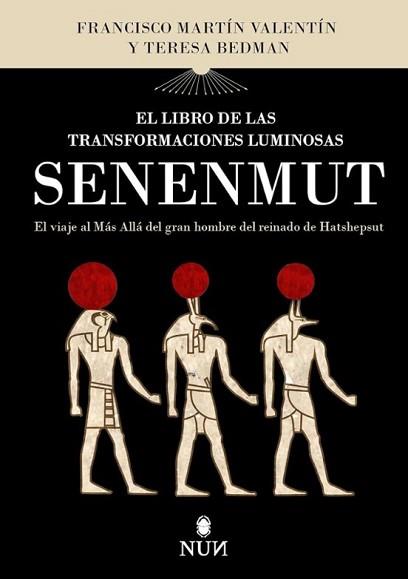 EL LIBRO DE LAS TRANSFORMACIONES LUMINOSAS DE SENENMUT | 9788410199842 | MARTÍN VALENTIN,FRANCISCO | Llibreria Geli - Llibreria Online de Girona - Comprar llibres en català i castellà