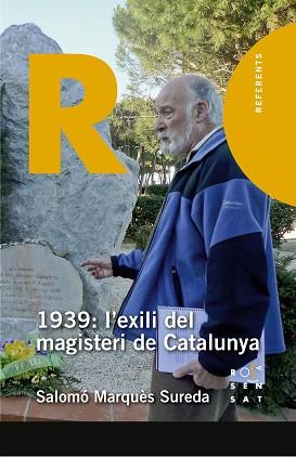 1939:L'EXILI DEL MAGISTERI DE CATALUNYA | 9788412009644 | MARQUÈS SUREDA,SALOMÓ | Libreria Geli - Librería Online de Girona - Comprar libros en catalán y castellano