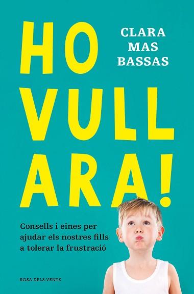 HO VULL ARA! | 9788418062230 | MAS BASSAS, CLARA | Libreria Geli - Librería Online de Girona - Comprar libros en catalán y castellano