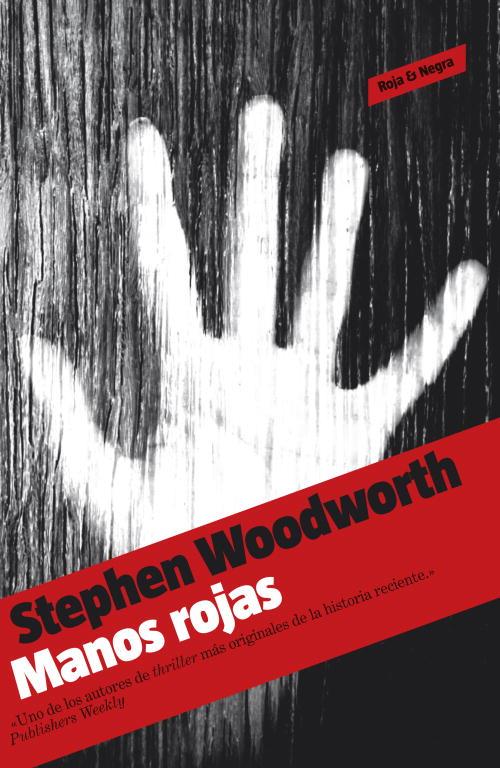 MANOS ROJAS | 9788439722861 | WOODWORTH,STEPHEN | Llibreria Geli - Llibreria Online de Girona - Comprar llibres en català i castellà