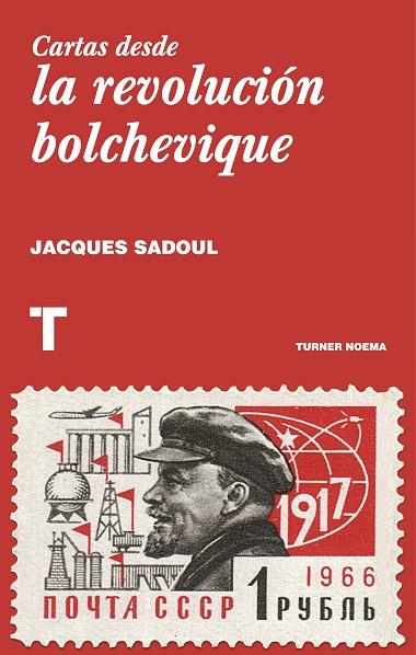 CARTAS DESDE LA REVOLUCIÓN BOLCHEVIQUE | 9788416714049 | SADOUL,JACQUES | Llibreria Geli - Llibreria Online de Girona - Comprar llibres en català i castellà