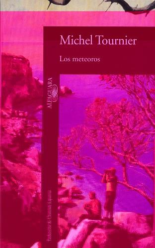 LOS METEOROS | 9788420422268 | TOURNIER,MICHEL | Libreria Geli - Librería Online de Girona - Comprar libros en catalán y castellano