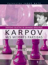 KARPOV.MIS MEJORES PARTIDAS(PARTIDAS SELECTAS DE GRANDES...) | 9788425518515 | KARPOV,ANATOLI | Libreria Geli - Librería Online de Girona - Comprar libros en catalán y castellano