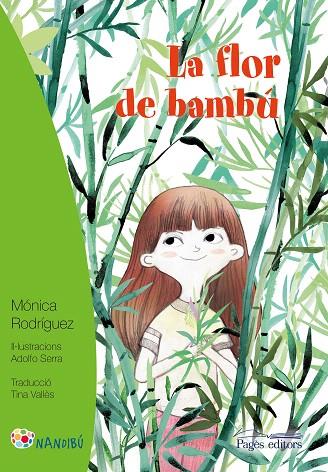 LA FLOR DE BAMBú | 9788499759012 | RODRÍGUEZ SUÁREZ,MÓNICA/SERRA DEL CORRAL,RODOLFO | Llibreria Geli - Llibreria Online de Girona - Comprar llibres en català i castellà