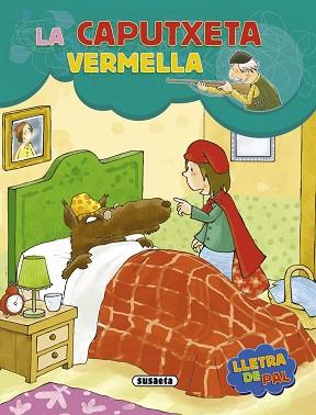 LA CAPUTXETA VERMELLA(PRIMERS CLASSICS-LLETRA DE PAL) | 9788467707373 |   | Llibreria Geli - Llibreria Online de Girona - Comprar llibres en català i castellà