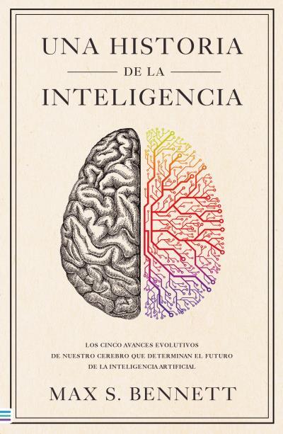 UNA HISTORIA DE LA INTELIGENCIA | 9788492917303 | BENNETT, MAX S. | Llibreria Geli - Llibreria Online de Girona - Comprar llibres en català i castellà