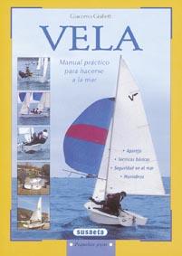 VELA.MANUAL PRACTICO PARA HACERSE A LA MAR | 9788430524730 | GIULIETTI,GIACOMO | Llibreria Geli - Llibreria Online de Girona - Comprar llibres en català i castellà