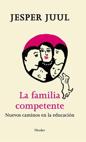 LA FAMILIA COMPETENTE:NUEVOS CAMINOS EN LA EDUCACION | 9788425433252 | JUUL,JESPER | Llibreria Geli - Llibreria Online de Girona - Comprar llibres en català i castellà