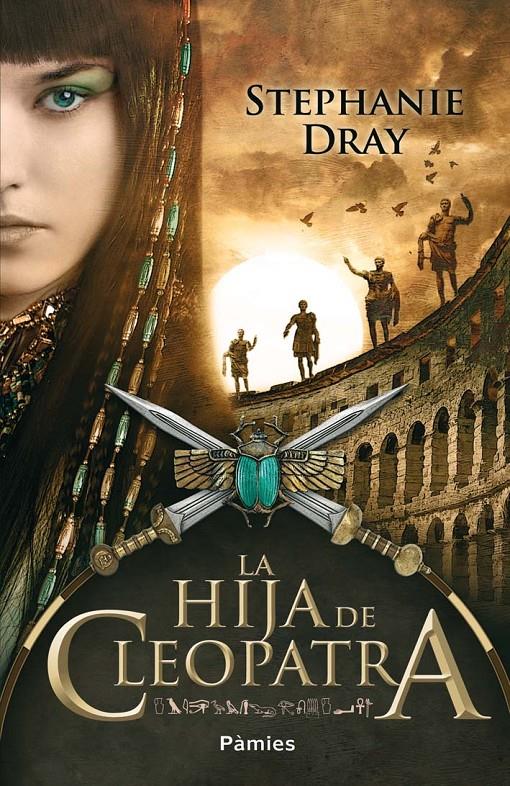 LA HIJA DE CLEOPATRA | 9788415433163 | DRAY,STEPHANIE | Llibreria Geli - Llibreria Online de Girona - Comprar llibres en català i castellà