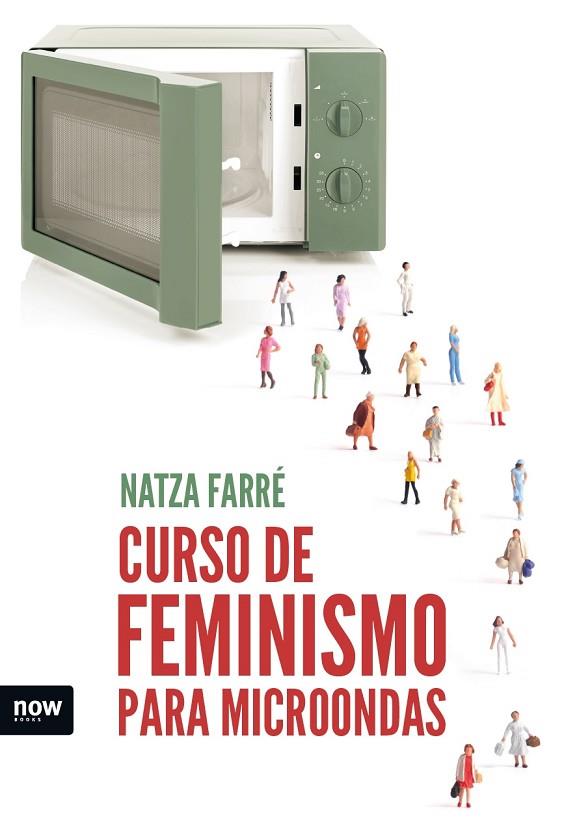 CURSO DE FEMINISMO PARA MICROONDAS | 9788416245642 | FARRÉ I MADUELL,NATZA | Llibreria Geli - Llibreria Online de Girona - Comprar llibres en català i castellà