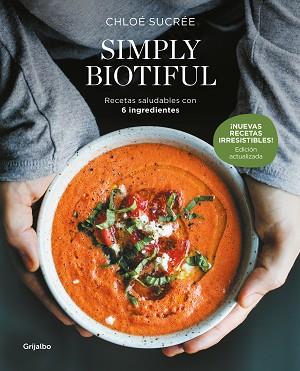 SIMPLY BIOTIFUL (EDICIÓN ACTUALIZADA) | 9788425368349 | SUCRÉE, CHLOÉ | Libreria Geli - Librería Online de Girona - Comprar libros en catalán y castellano