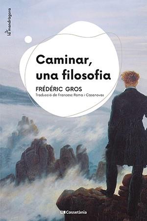 CAMINAR,UNA FILOSOFIA | 9788413560687 | GROS,FRÉDÉRIC | Llibreria Geli - Llibreria Online de Girona - Comprar llibres en català i castellà