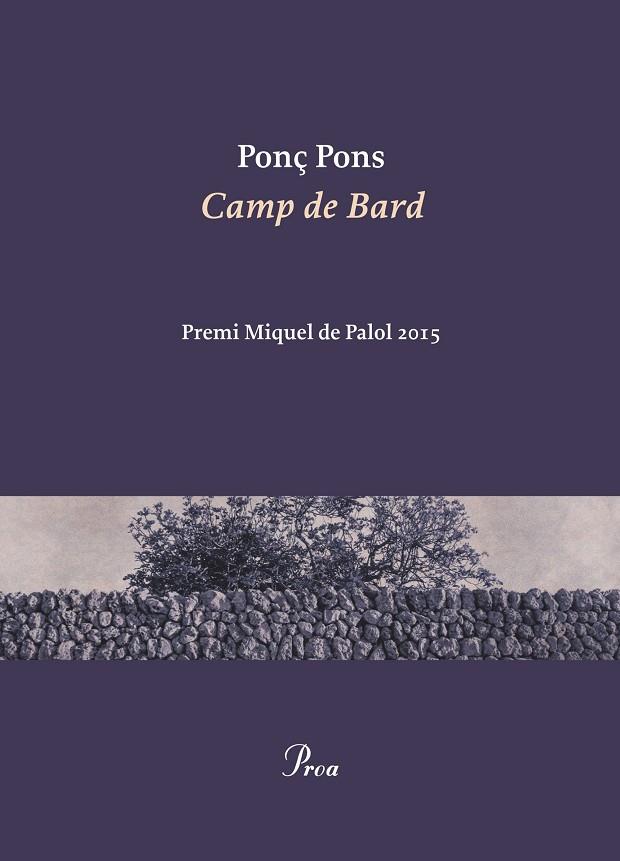 CAMP DE BARD | 9788475885940 | PONS,PONÇ | Llibreria Geli - Llibreria Online de Girona - Comprar llibres en català i castellà