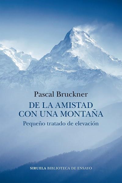 DE LA AMISTAD CON UNA MONTAÑA | 9788419553140 | BRUCKNER,PASCAL | Llibreria Geli - Llibreria Online de Girona - Comprar llibres en català i castellà