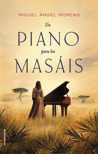 UN PIANO PARA LOS MASÁIS | 9788416700639 | MORENO,MIGUEL ÁNGEL | Llibreria Geli - Llibreria Online de Girona - Comprar llibres en català i castellà