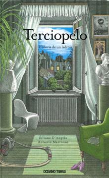 TERCIOPELO.HISTORIA DE UN LADRON | 9786074003062 | D'ANGELO,SILVANA/MARINONI,ANTONIO | Llibreria Geli - Llibreria Online de Girona - Comprar llibres en català i castellà